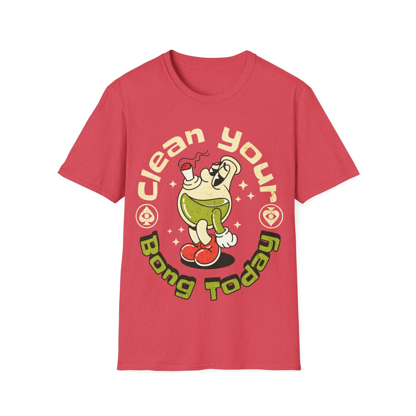 Clean your bong today T-Shirt