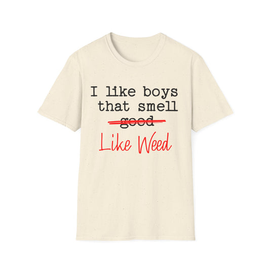 I like boys that smell good T-Shirt