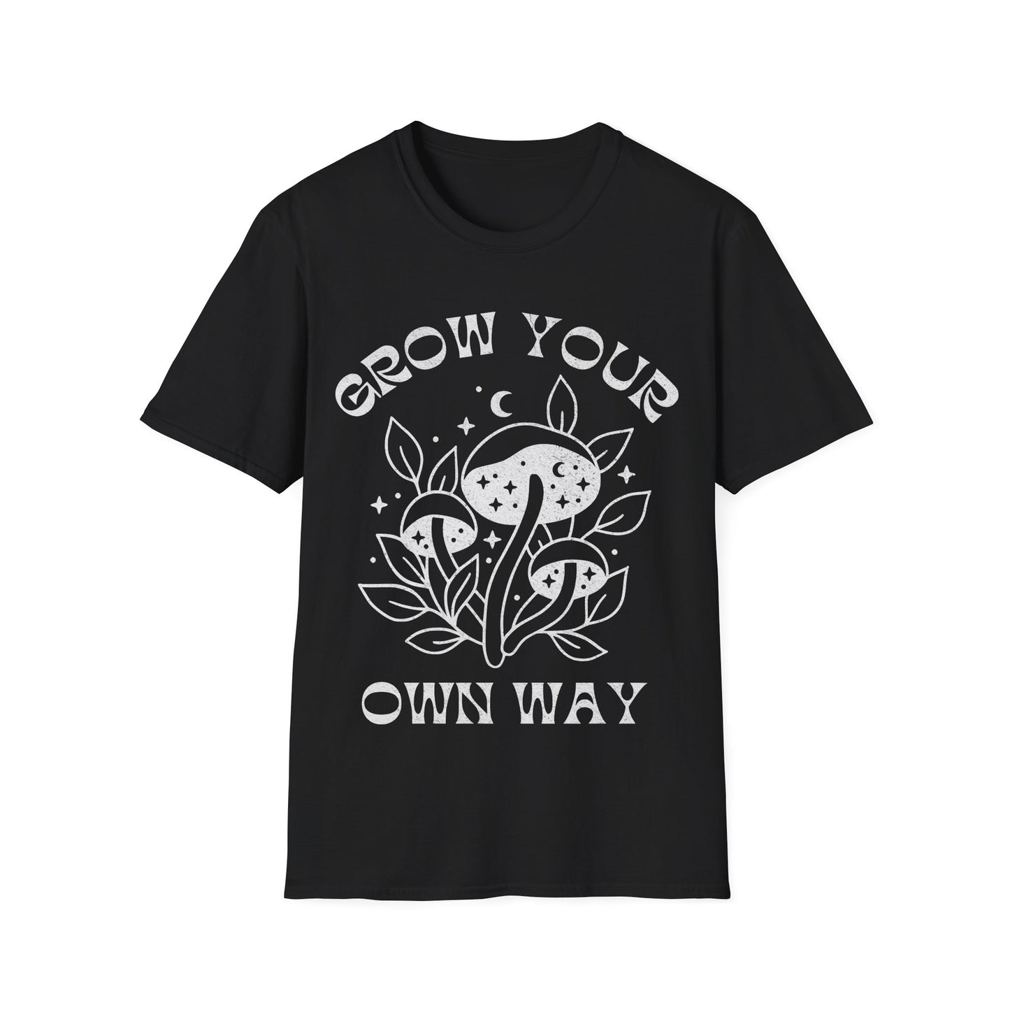 Grow your own way T-Shirt