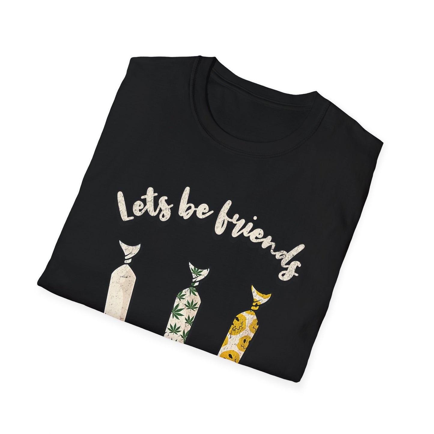 Lets be friends T-Shirt