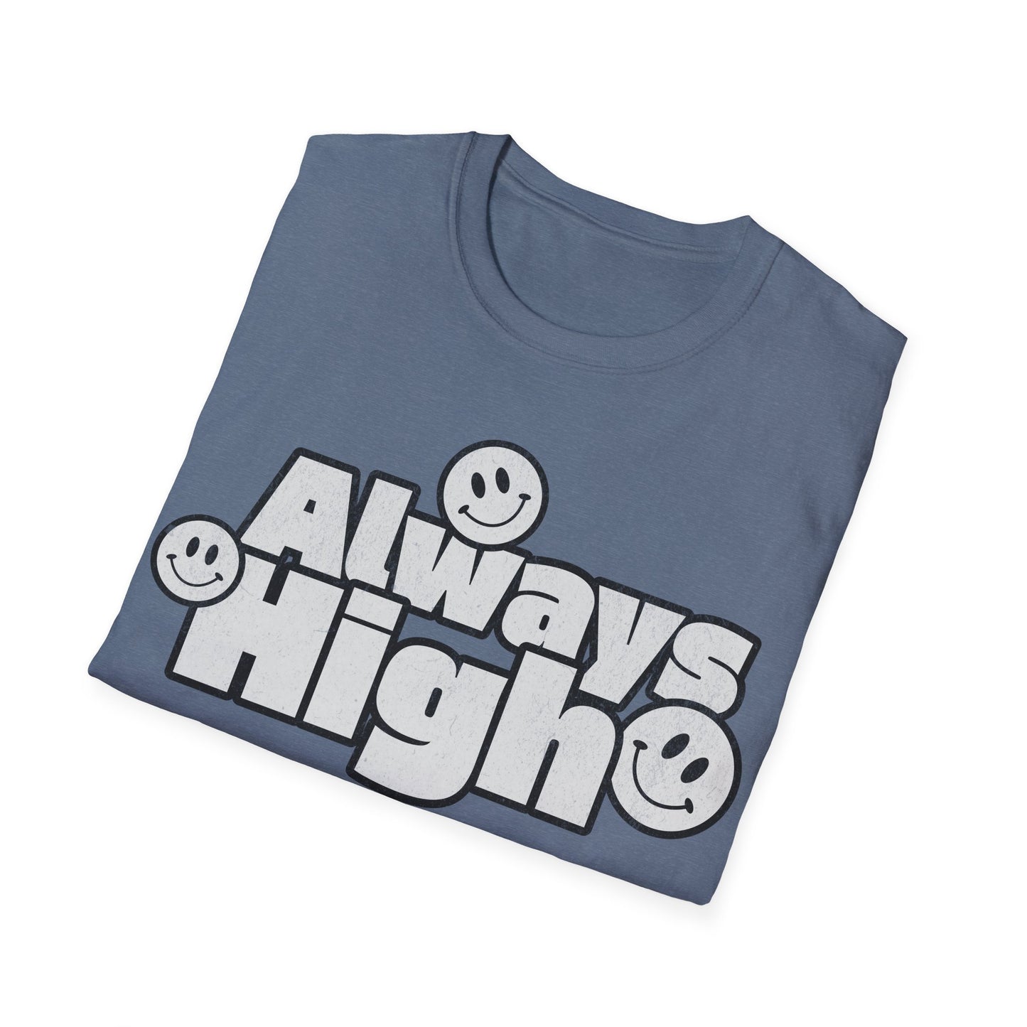 Always High T-Shirt