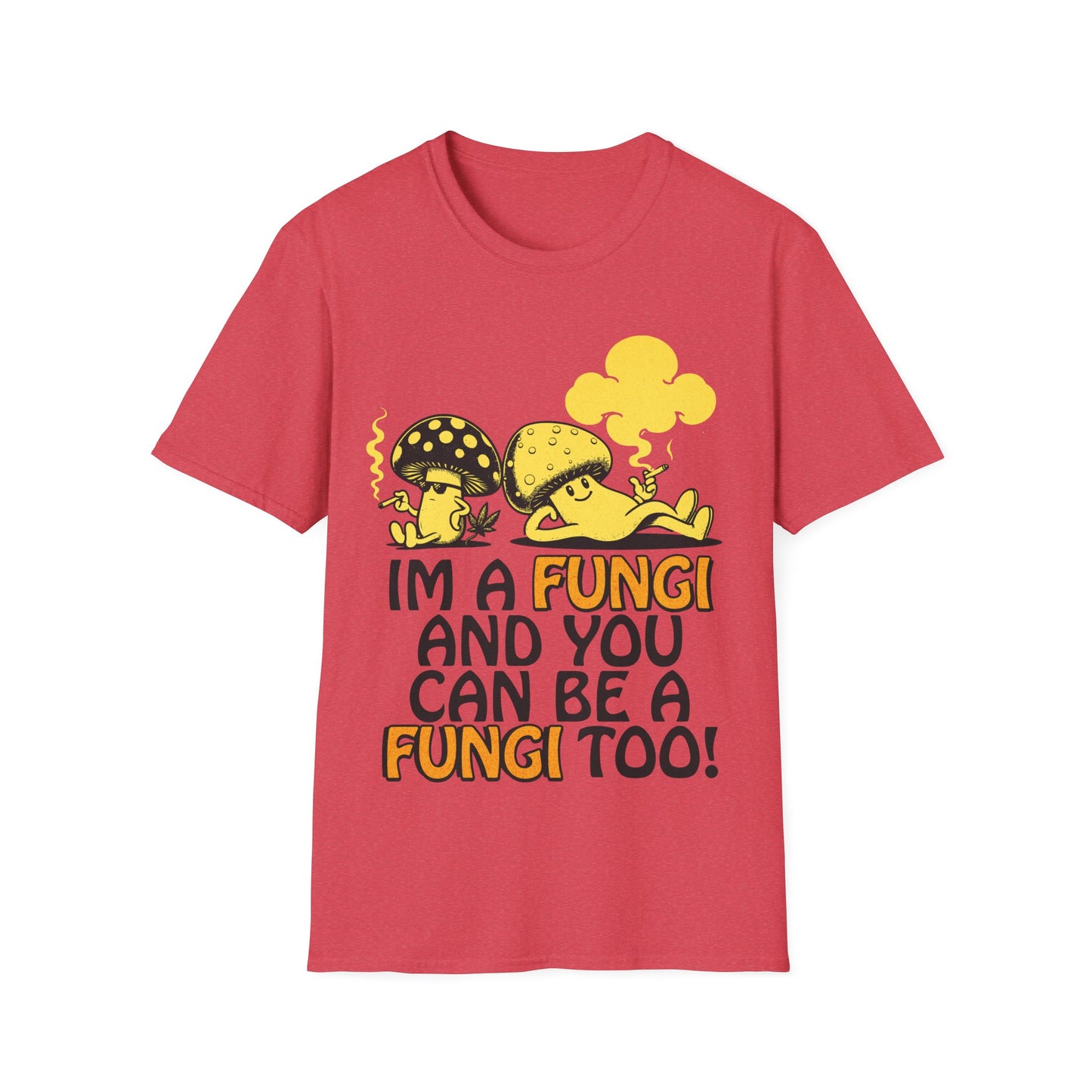 im a Fungi T-Shirt