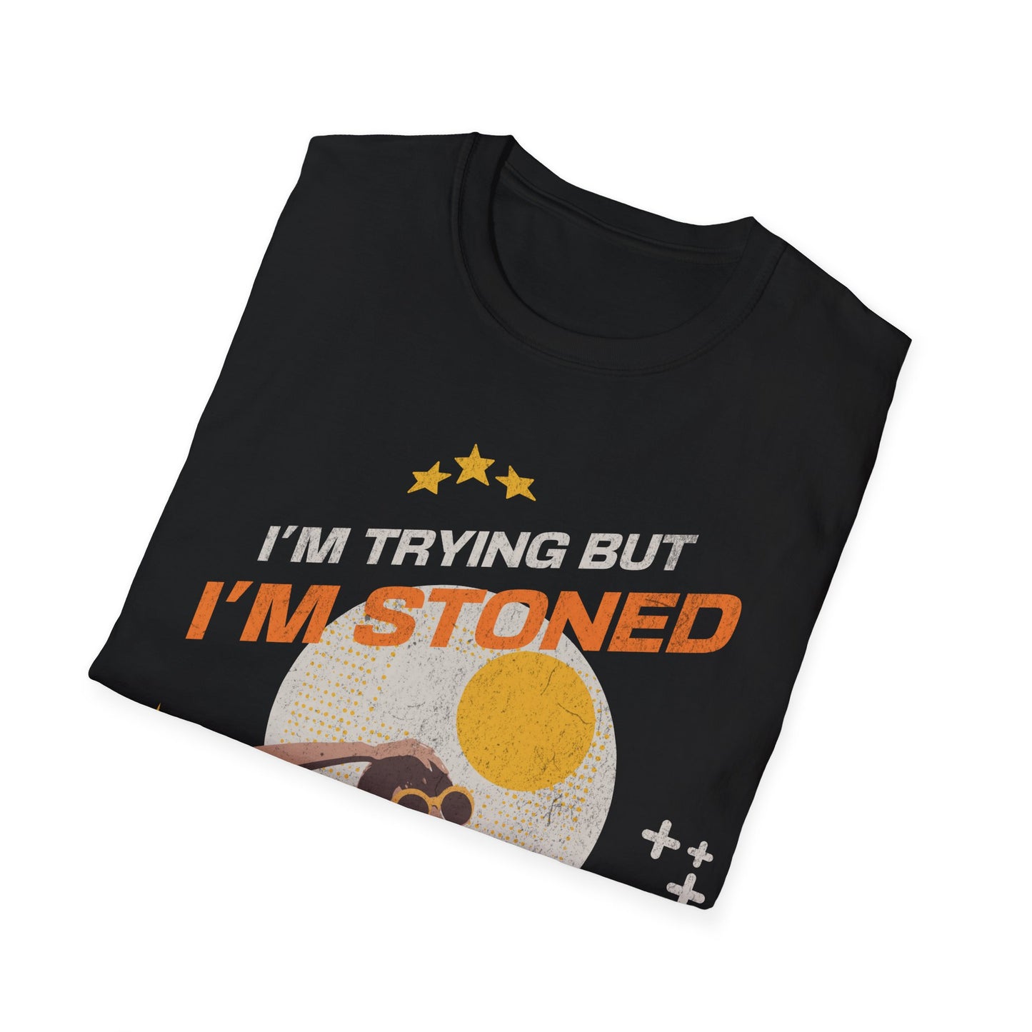 I'm trying but... T-Shirt