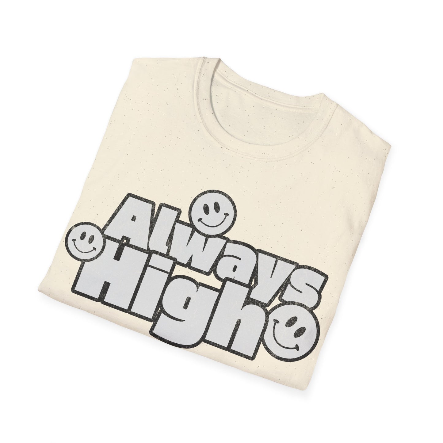 Always High T-Shirt