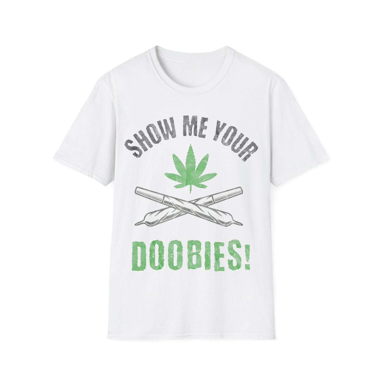 Show Me Your Doobies T-Shirt
