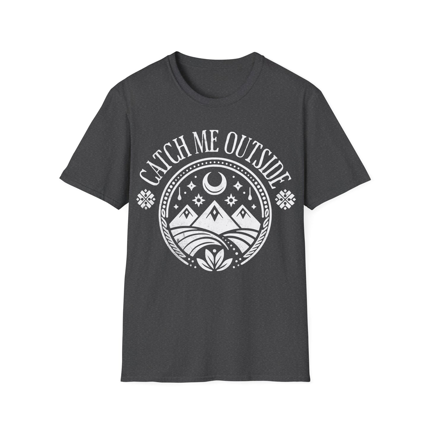 Catch Me Outside T-Shirt