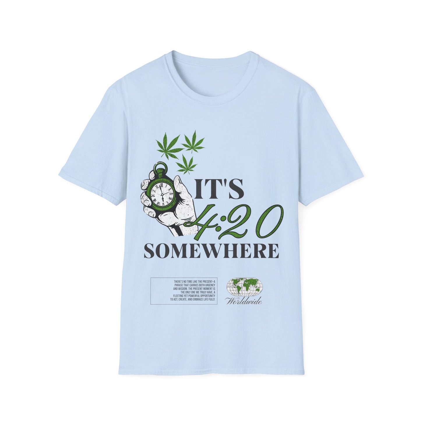 Its 420 somewhere T-Shirt