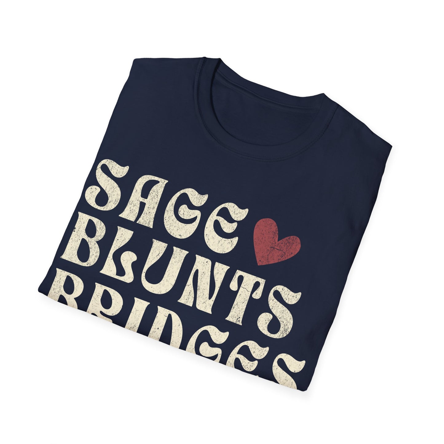 Sage Blunts and Bridges T-Shirt