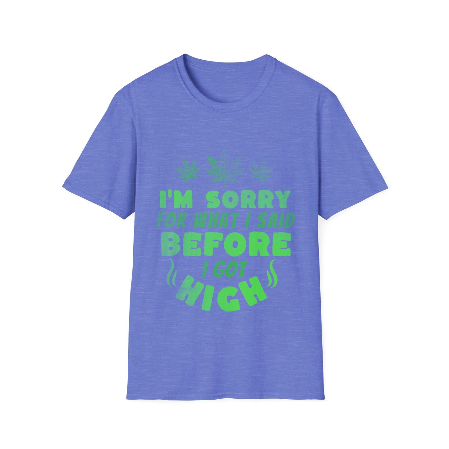 Sorry For What I Said T-Shirt