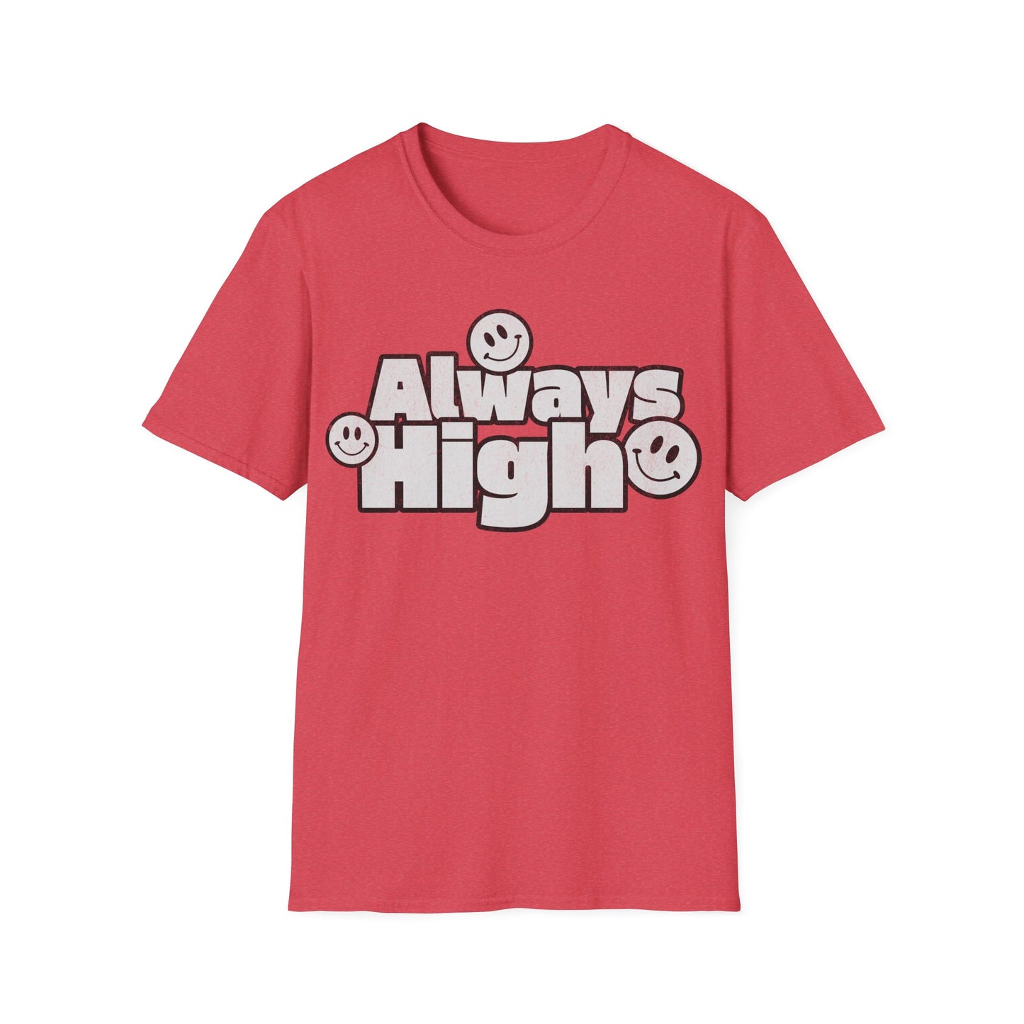 Always High T-Shirt