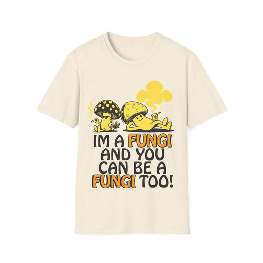 im a Fungi T-Shirt