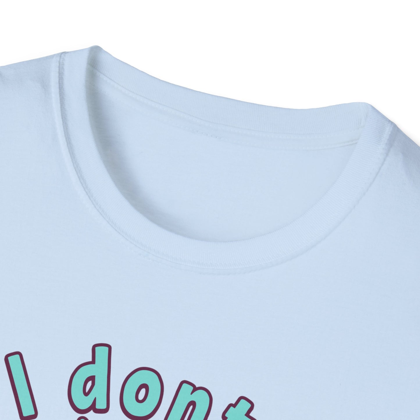 I don't Stir the pot T-Shirt