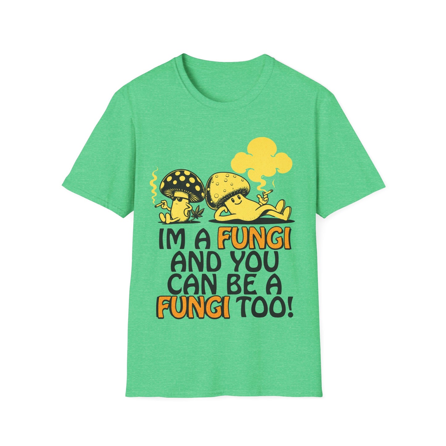im a Fungi T-Shirt