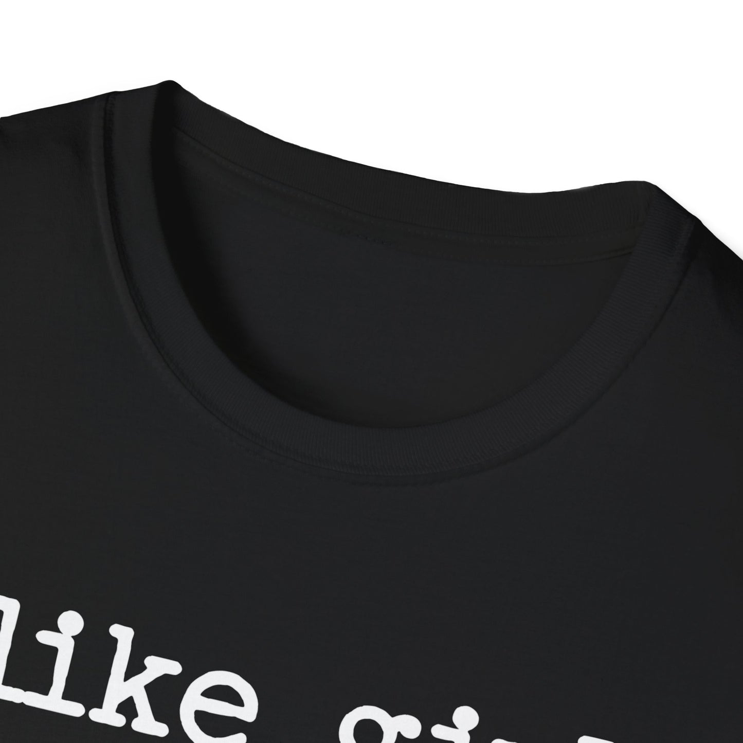 I like girls that smell good T-Shirt