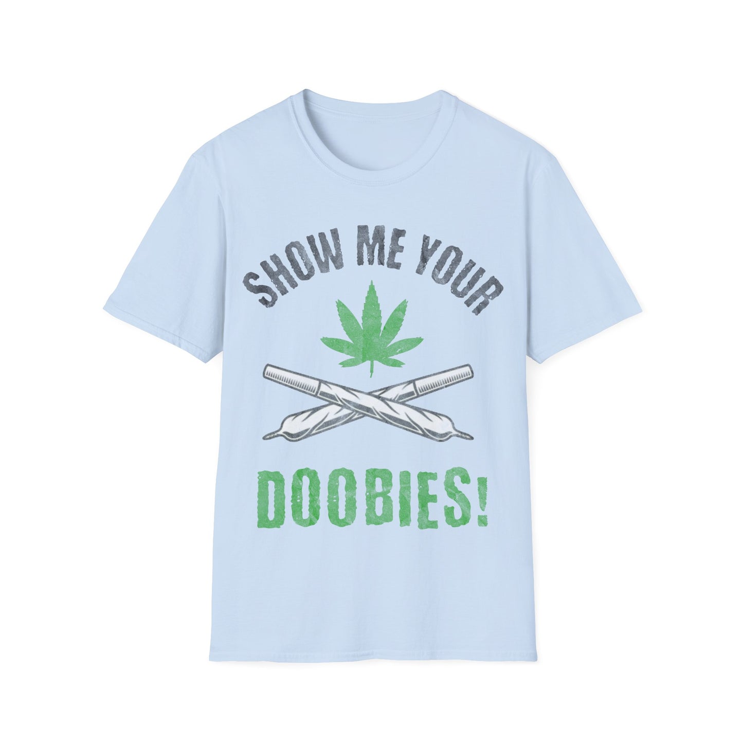 Show Me Your Doobies T-Shirt