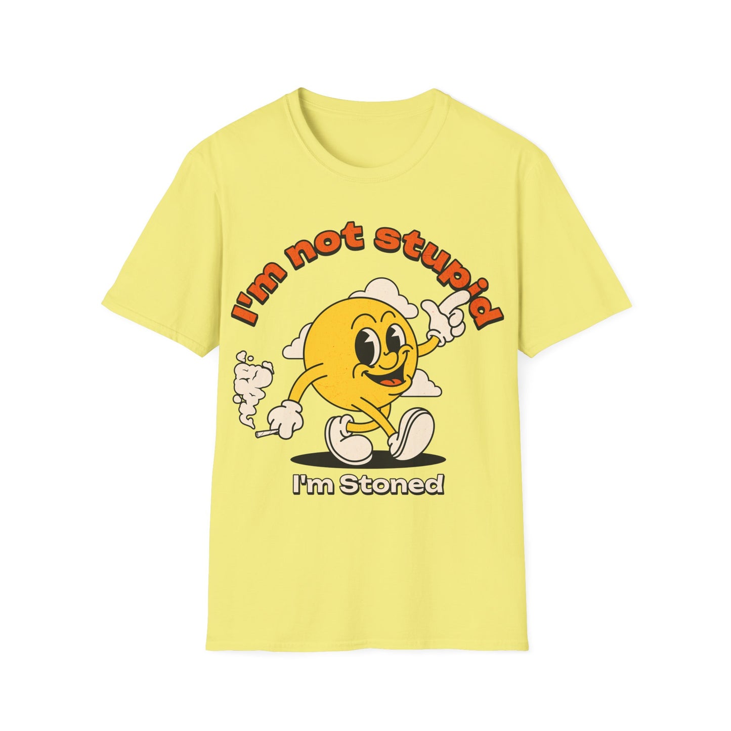 I'm not Stupid T-Shirt