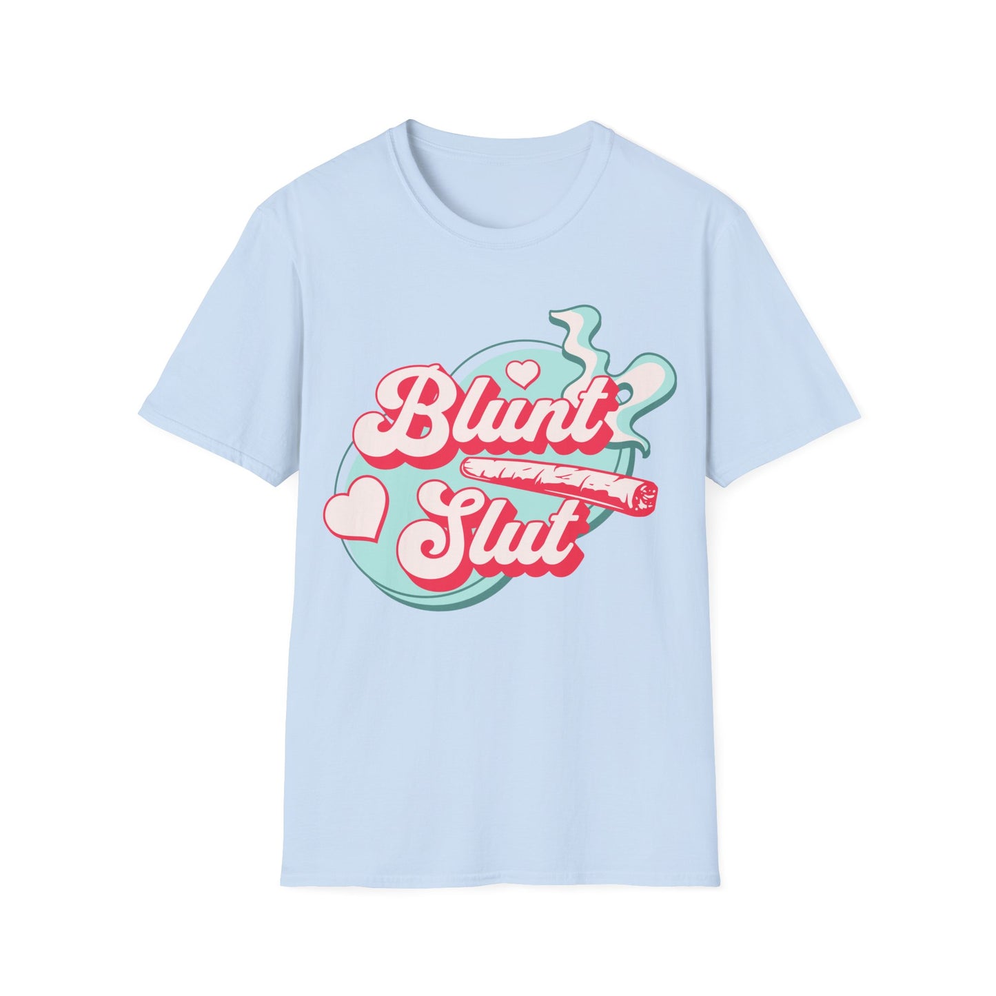 Blunt Sl*t Pink T-Shirt