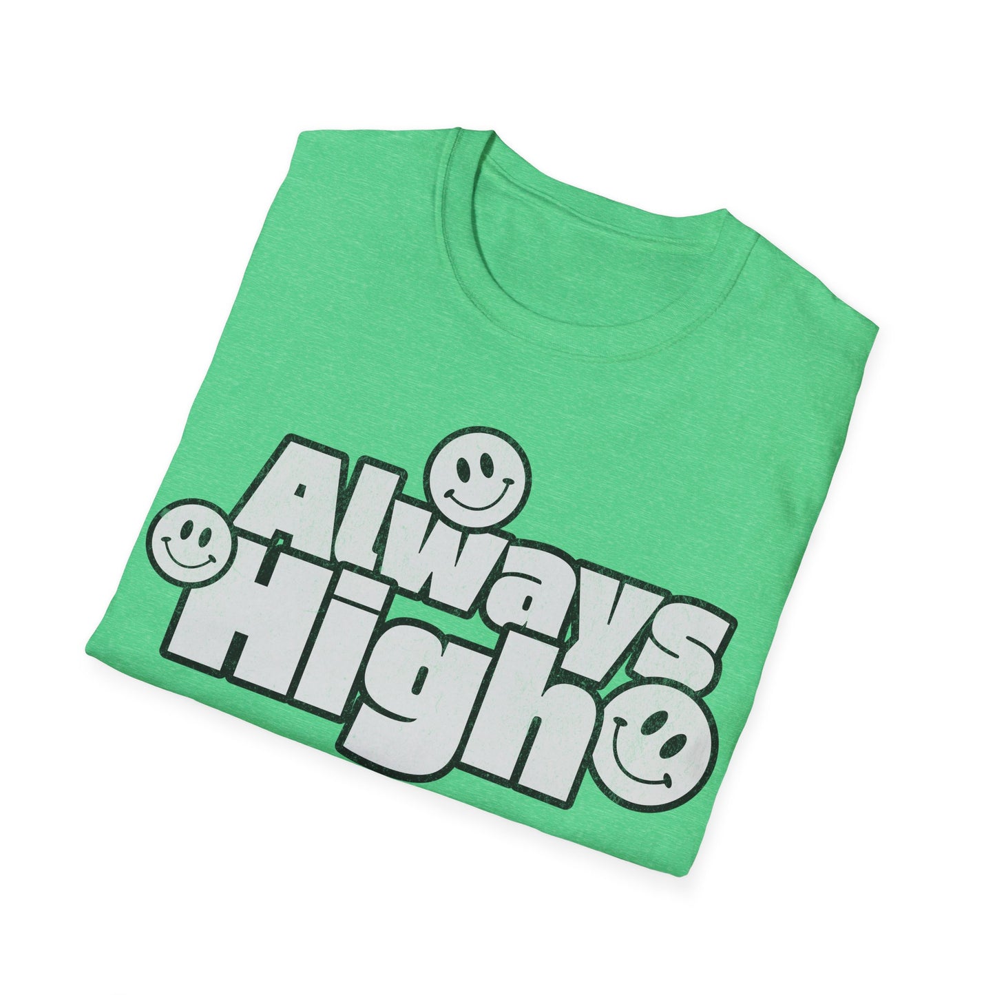 Always High T-Shirt