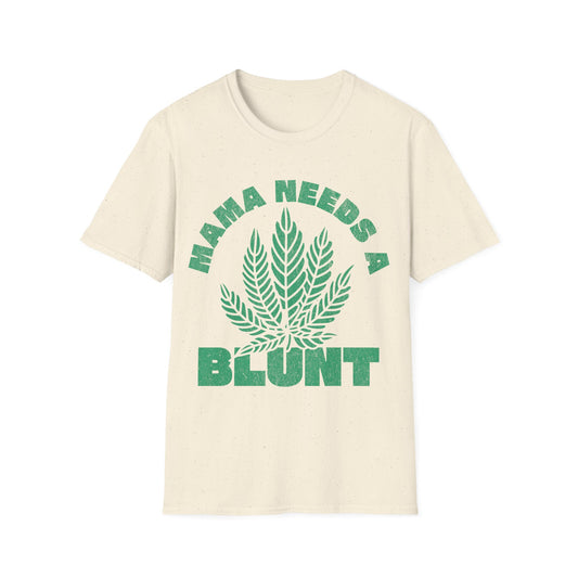 Mama Needs A T-Shirt