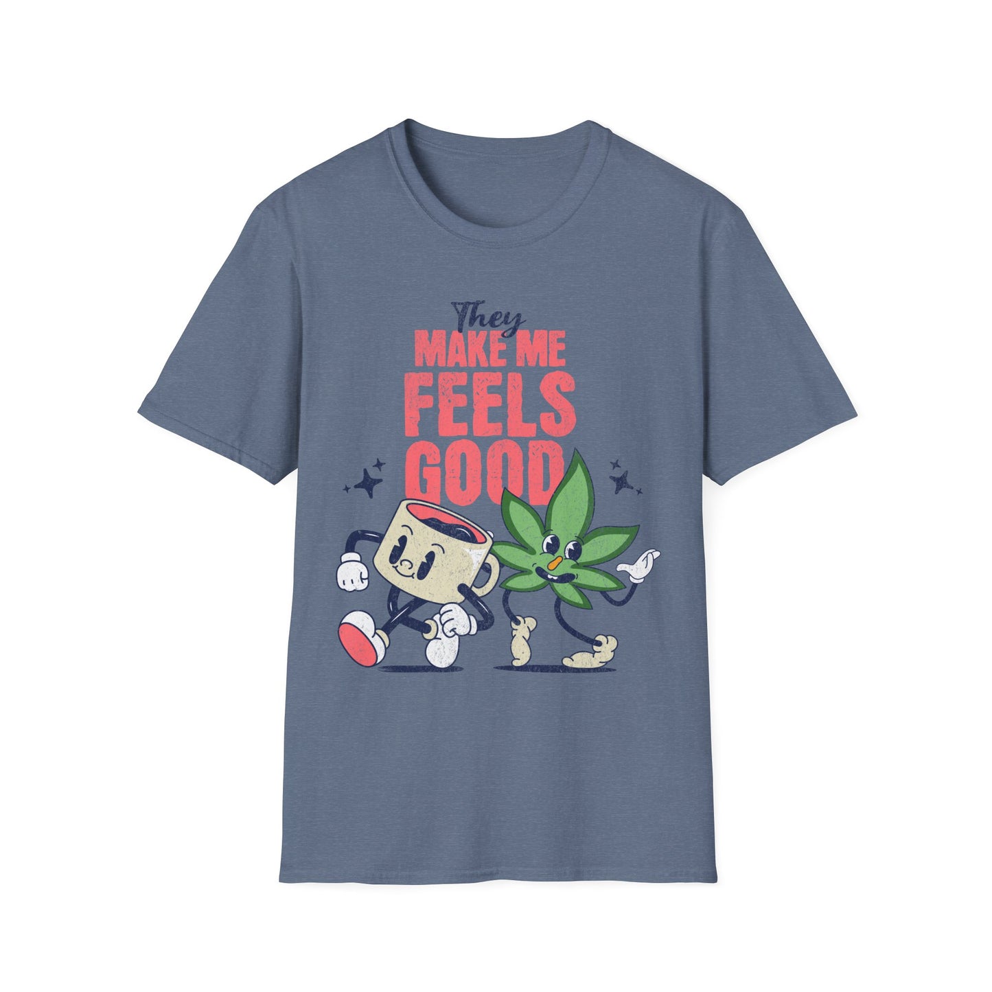 Makes me feels good T-Shirt