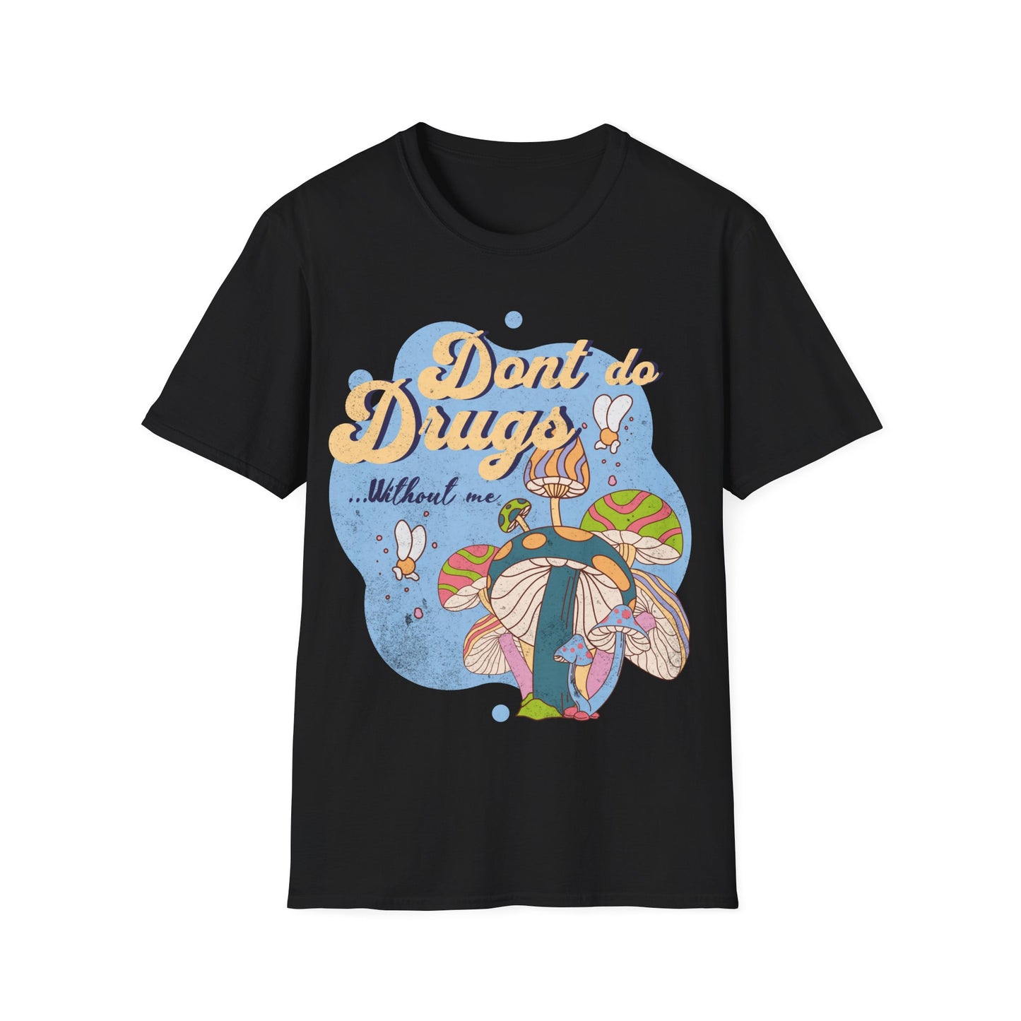 Dont Do Drugs T-Shirt