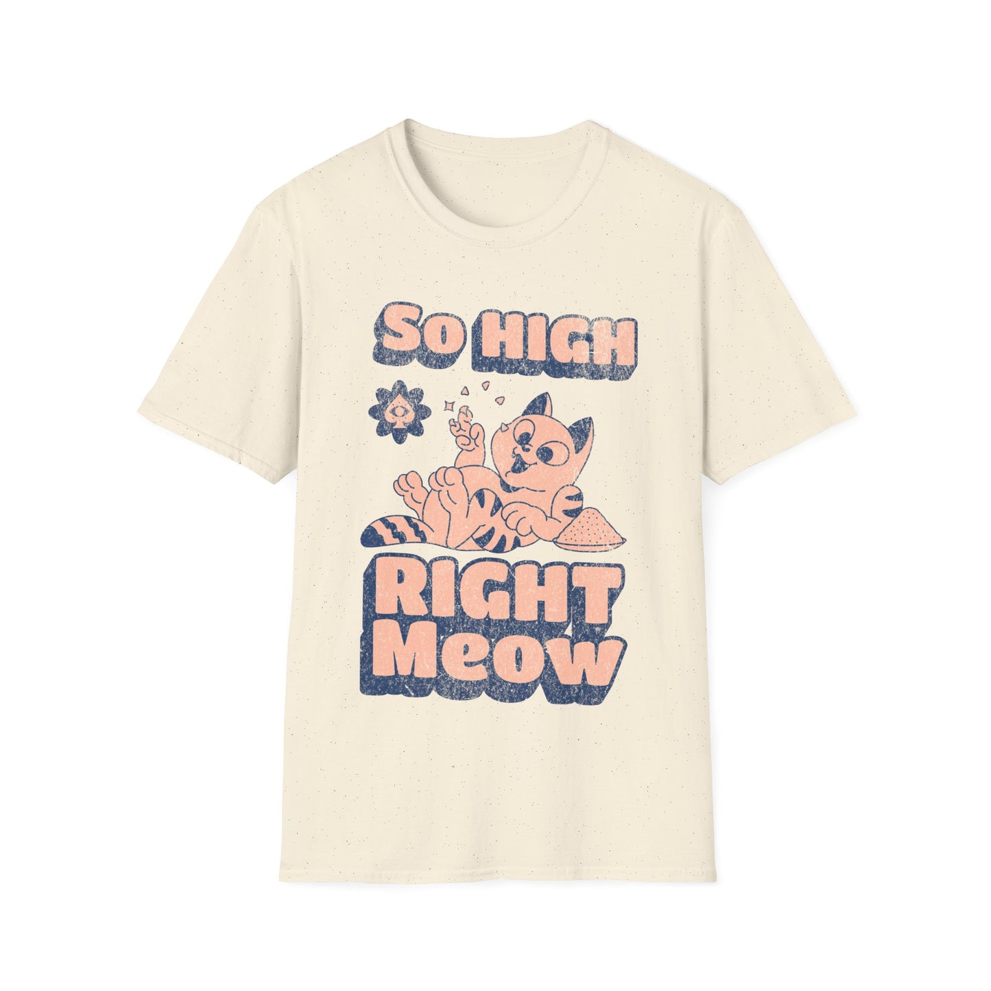 so high right meow V3 T-Shirt
