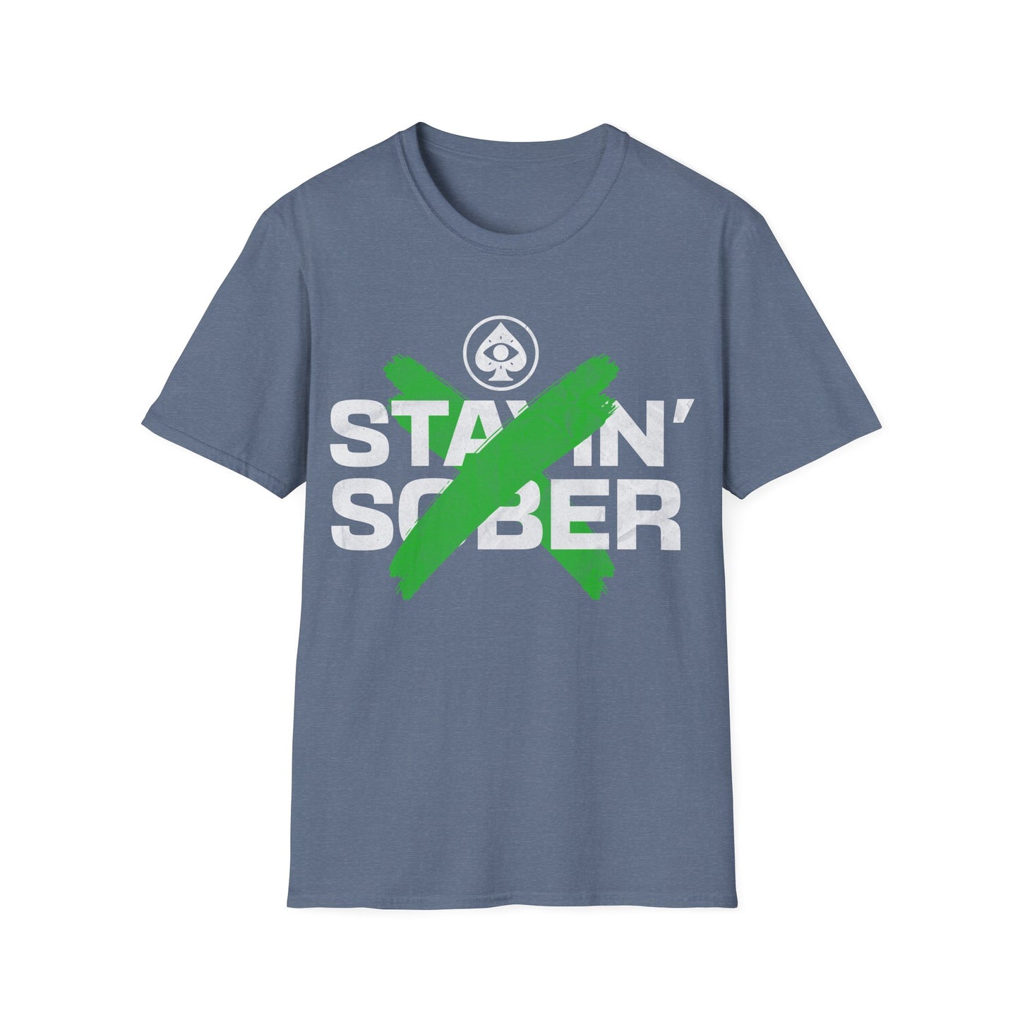 Stayin Sober T-Shirt