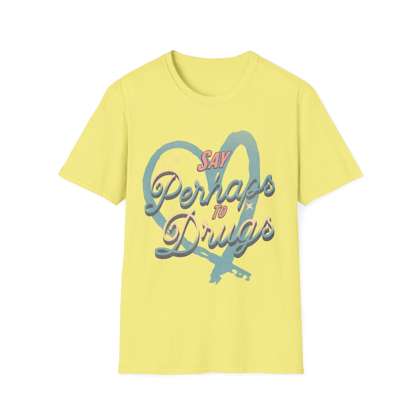 Say Perhaps T-Shirt