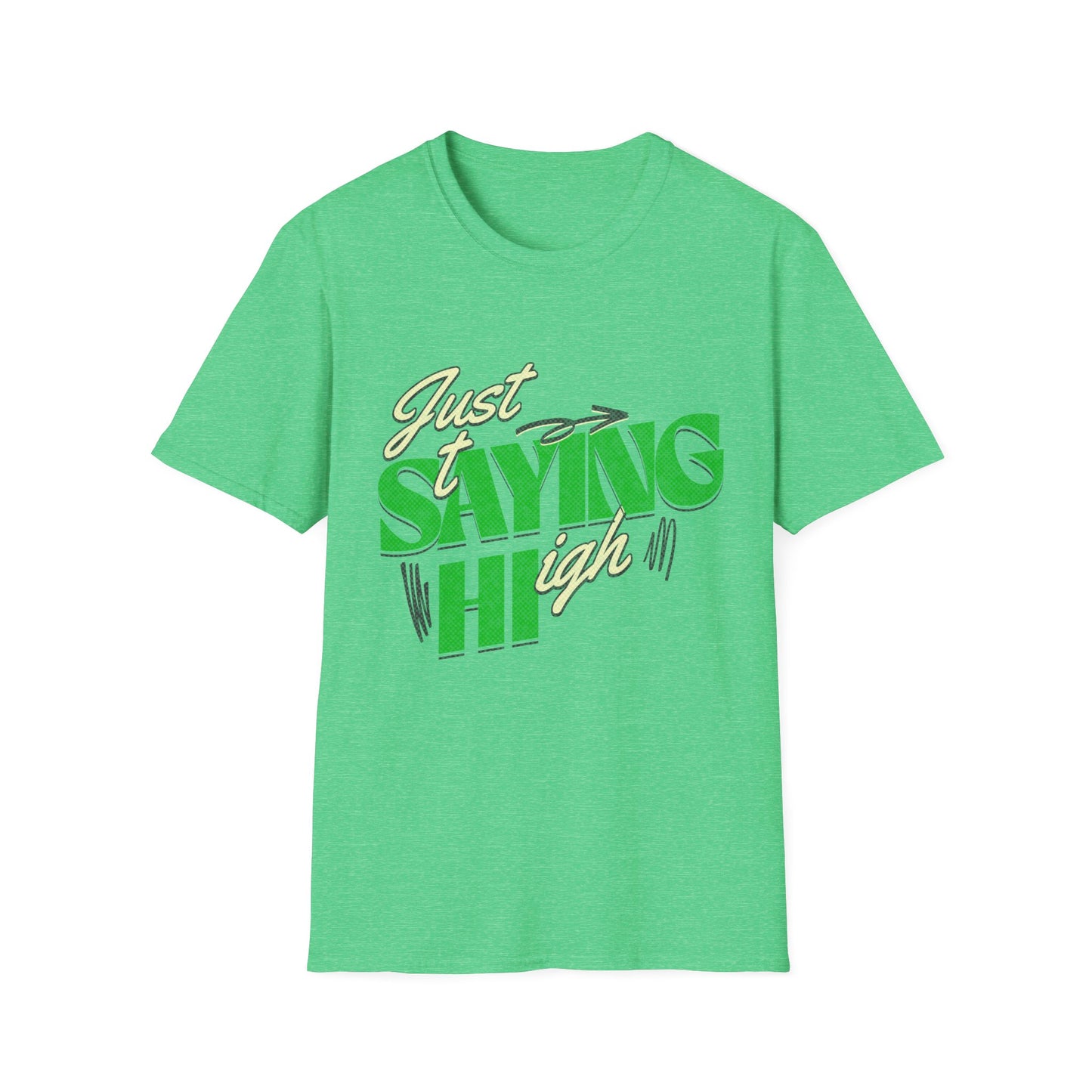 just saying hi T-Shirt