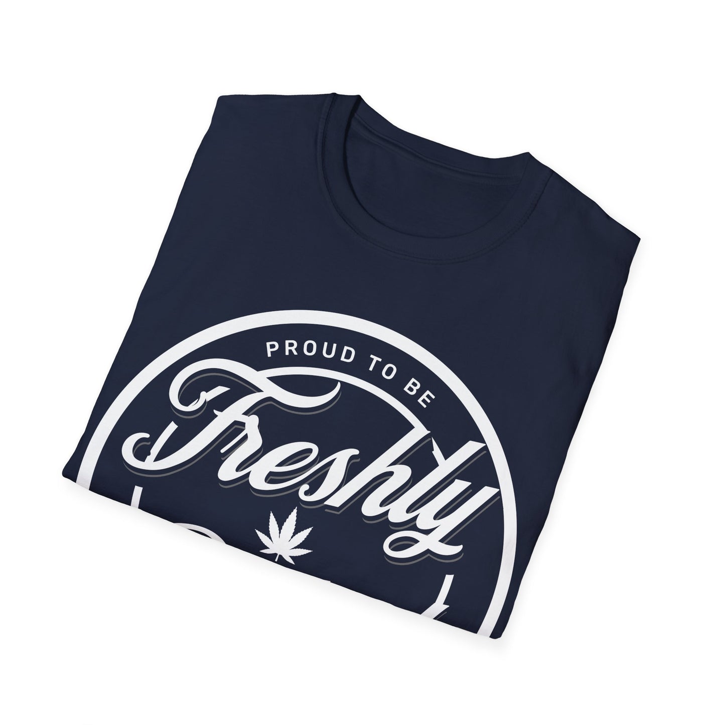 Proud to be Freshly Baked T-Shirt