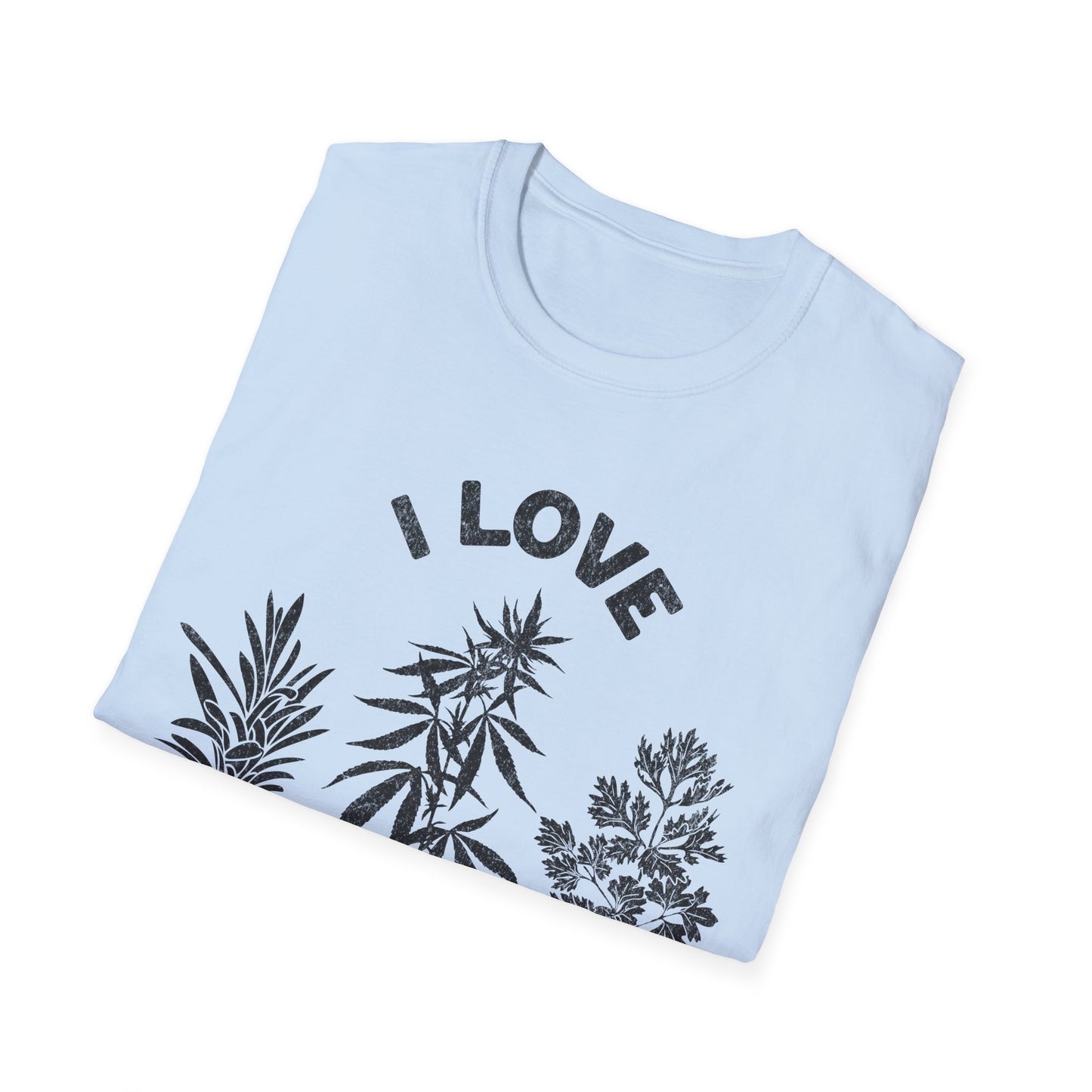 I love Good herbs T-Shirt