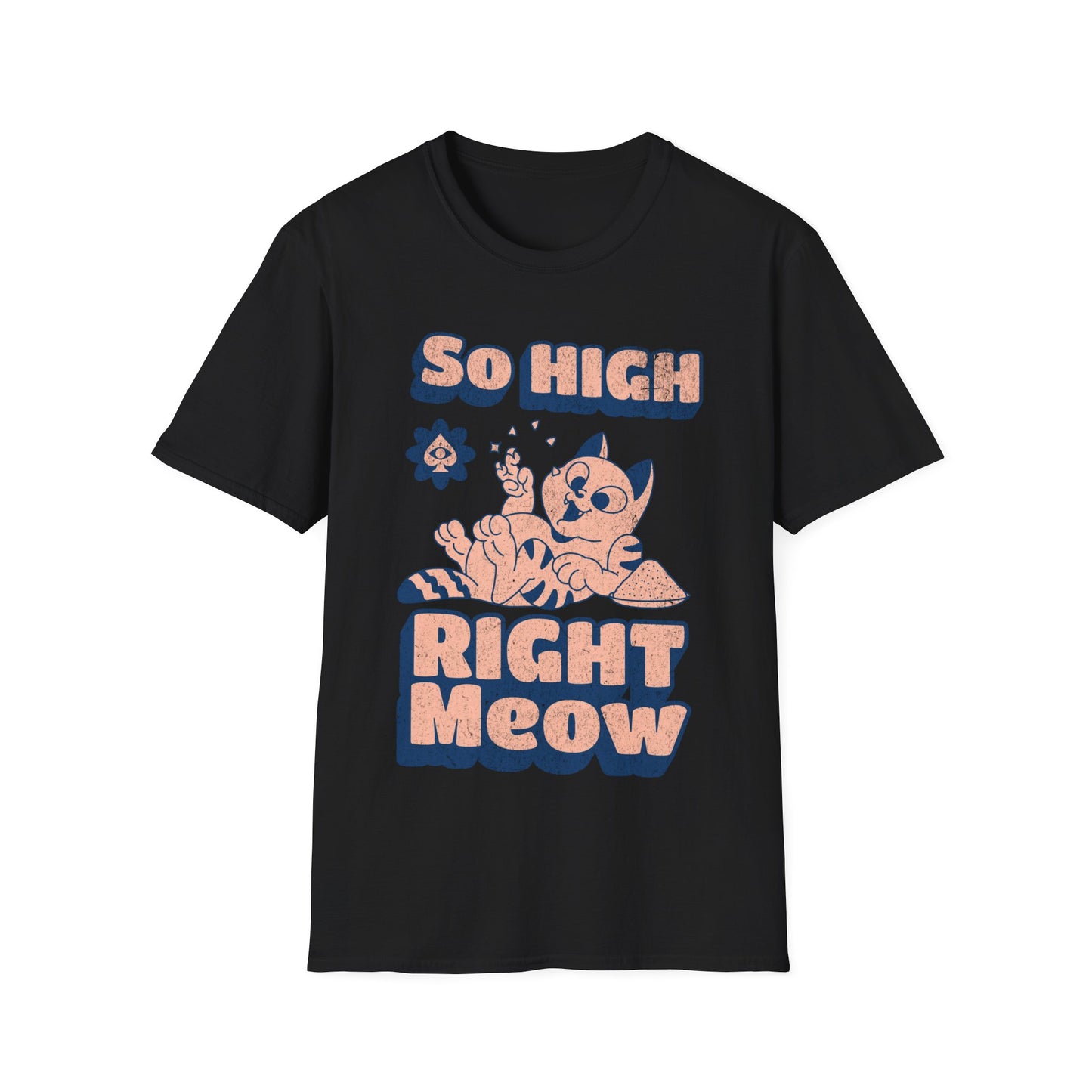 so high right meow V3 T-Shirt