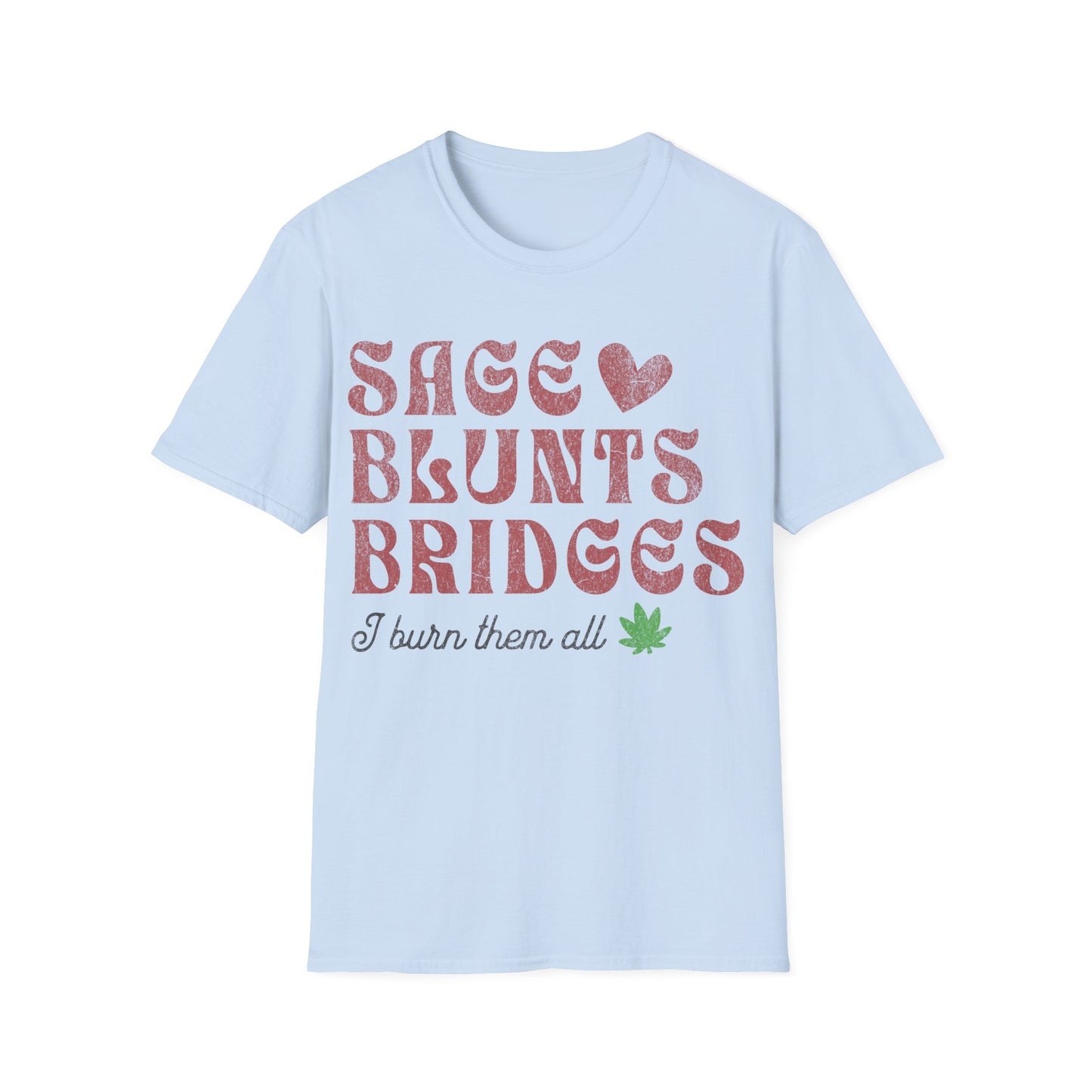 Sage Blunts and Bridges T-Shirt