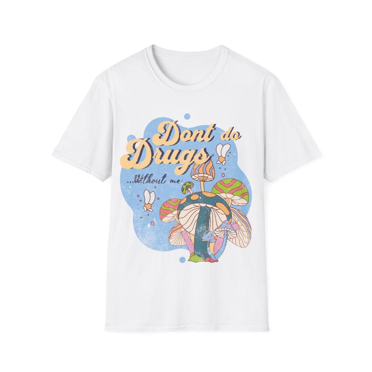 Dont Do Drugs T-Shirt