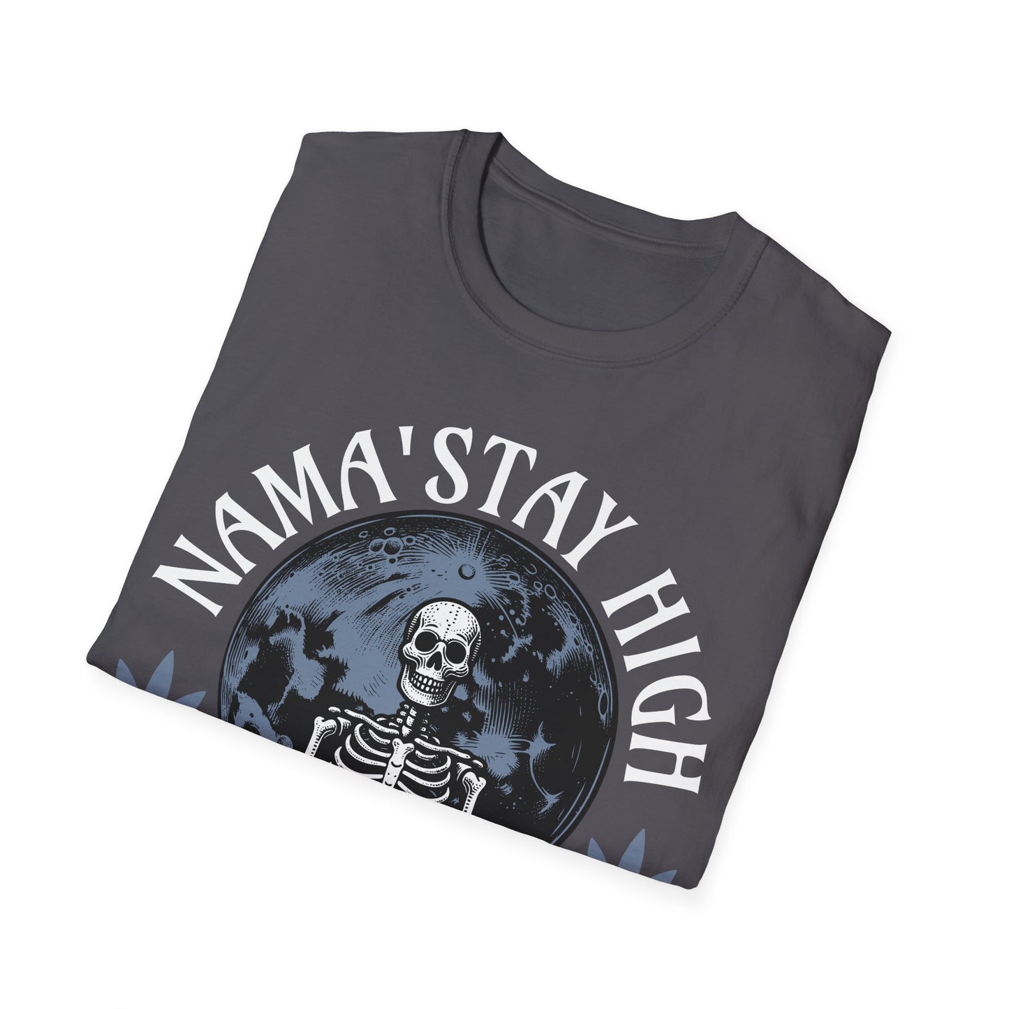 Nama' Stay High Skeleton T-Shirt