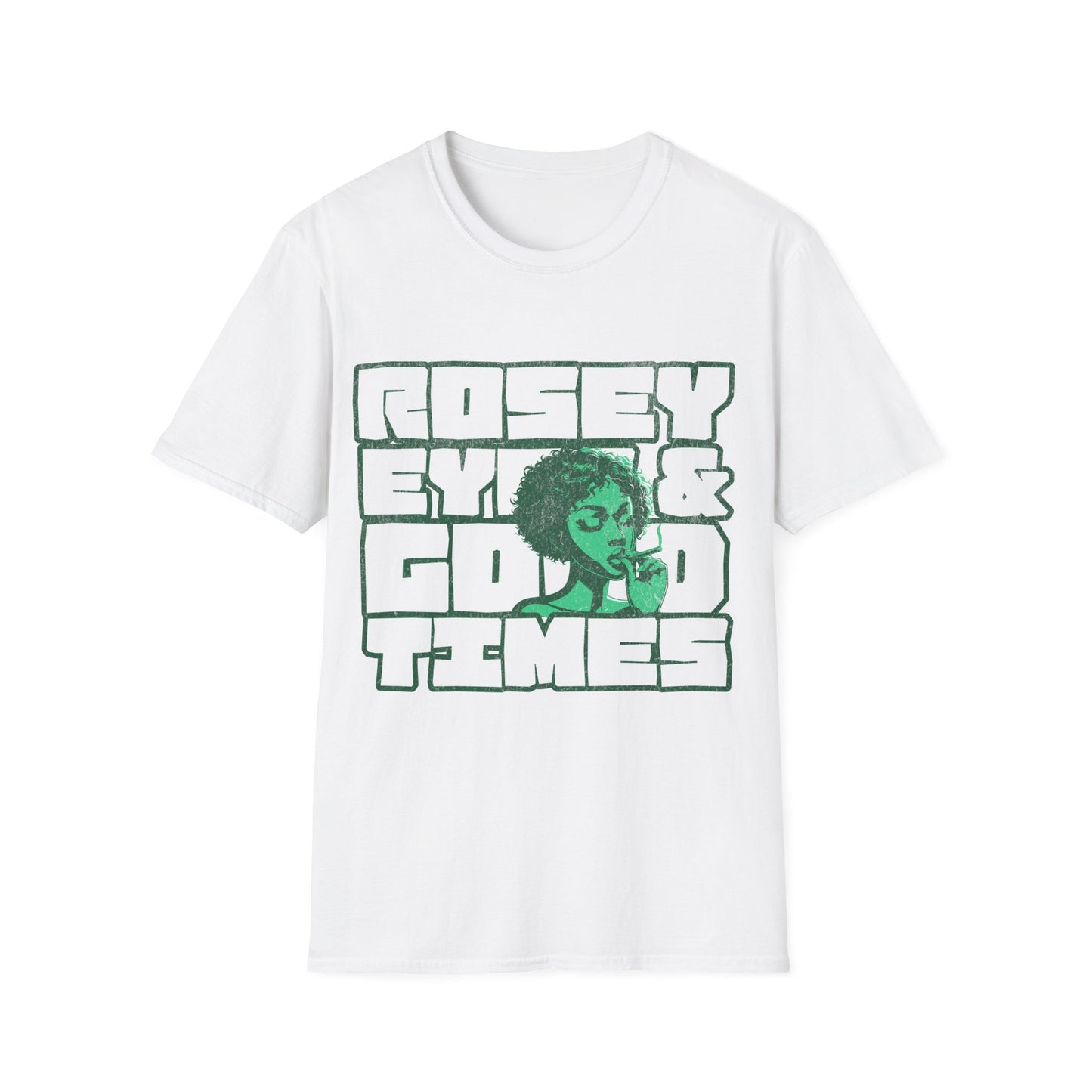 Rosey eyes and good times T-Shirt