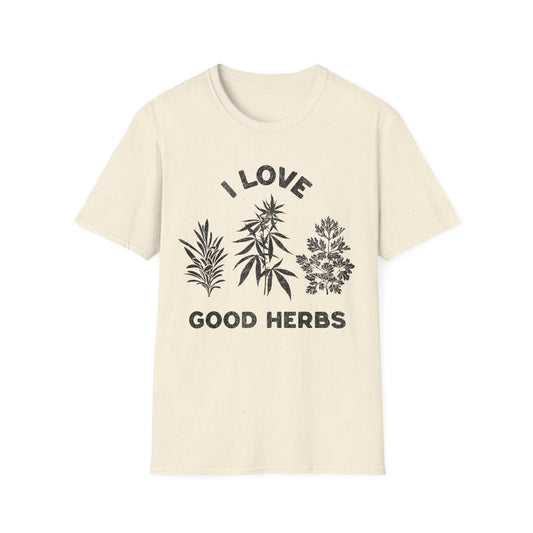 I love Good herbs T-Shirt
