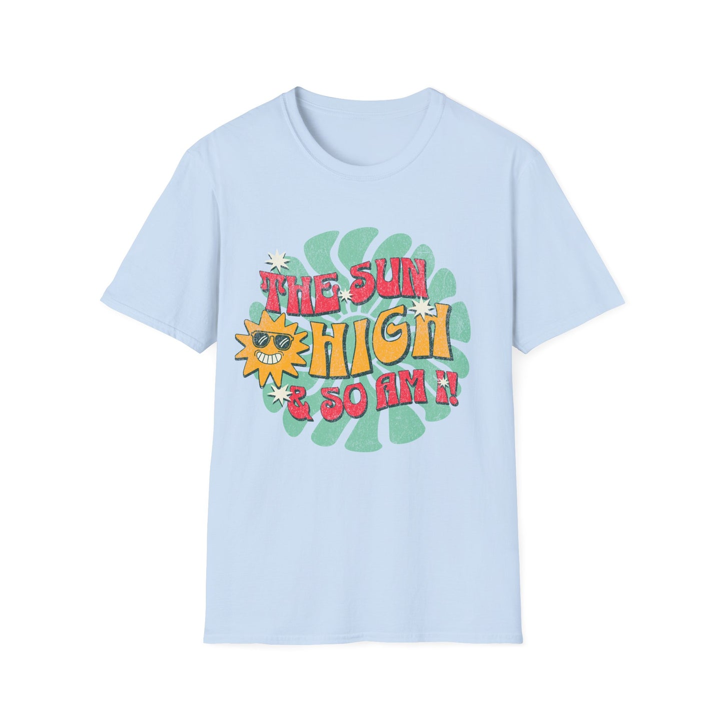 The Sun is high 2 T-Shirt