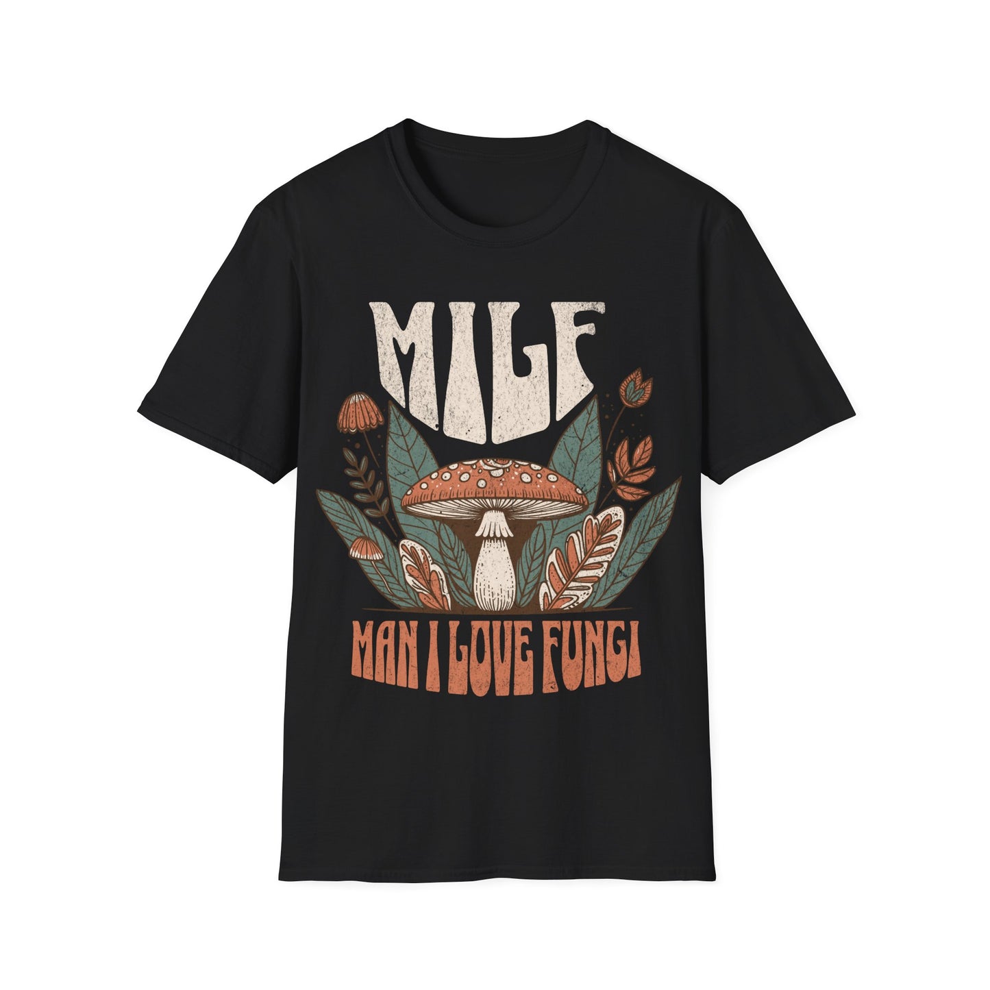 MILF Man i Love Mushrooms T-Shirt