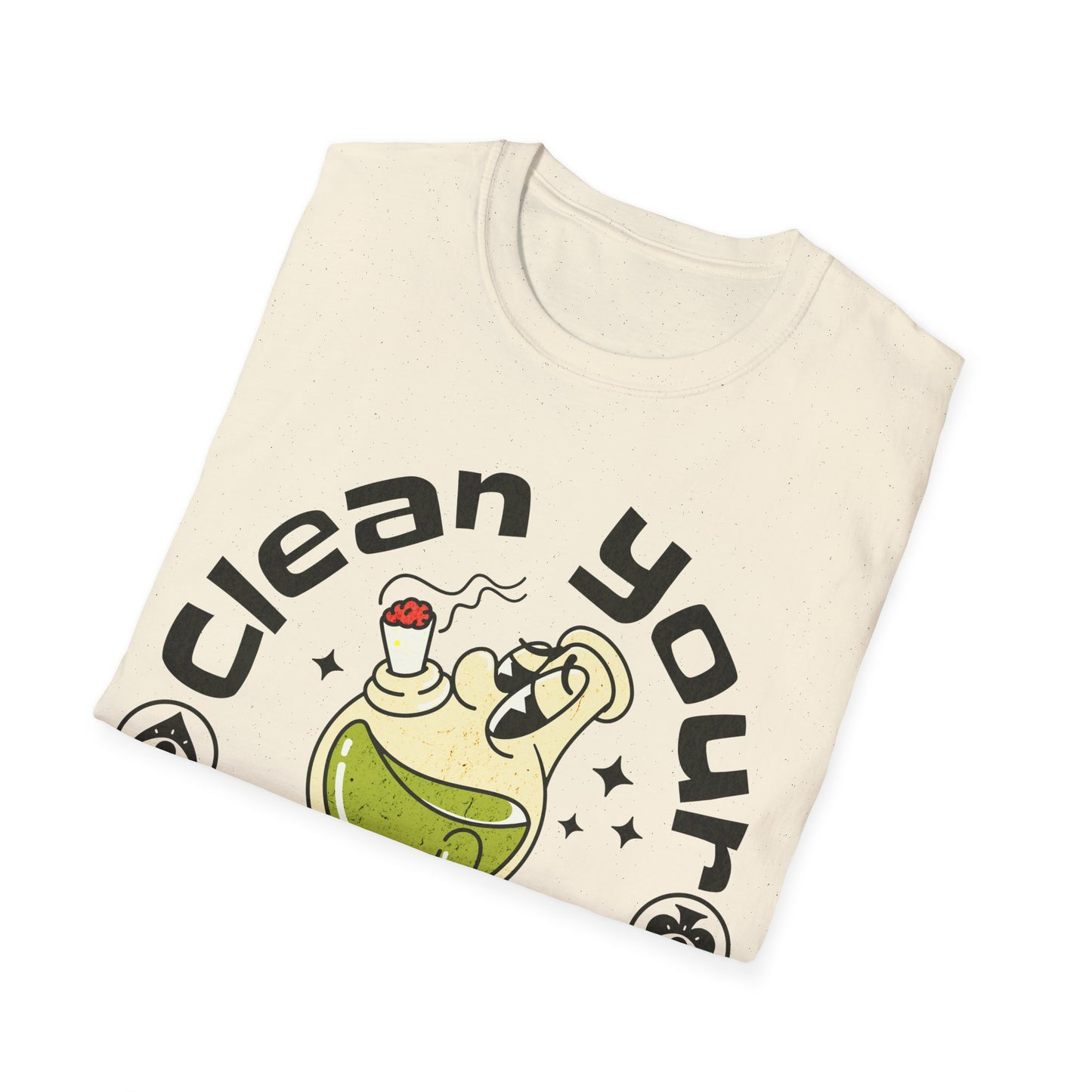 Clean your bong today T-Shirt