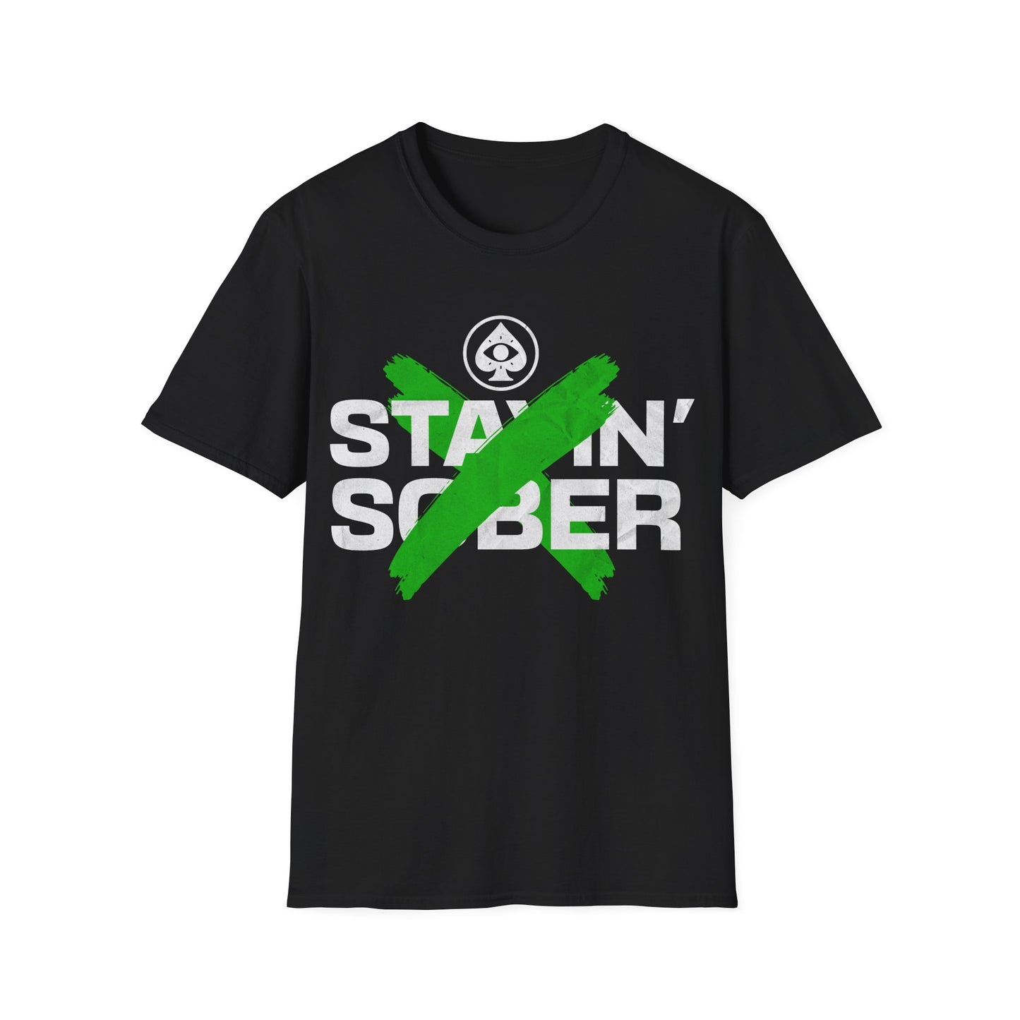 Stayin Sober T-Shirt