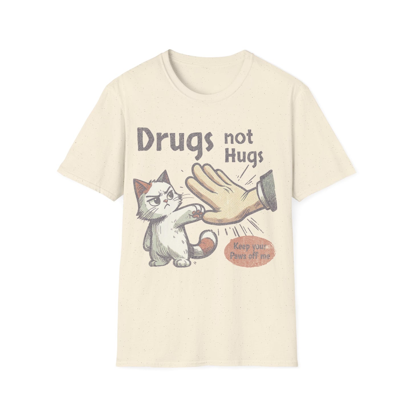 Keep your paws off me T-Shirt