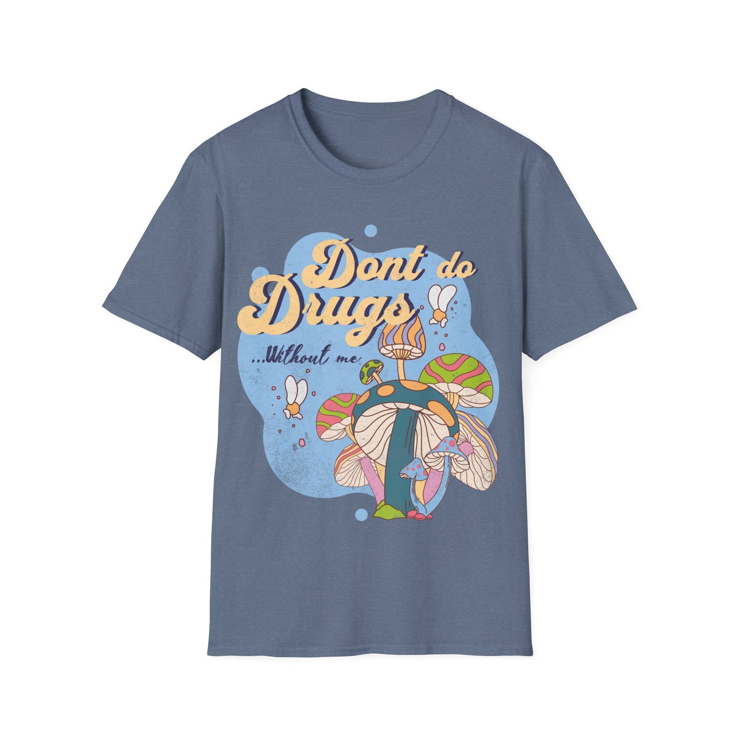 Dont Do Drugs T-Shirt