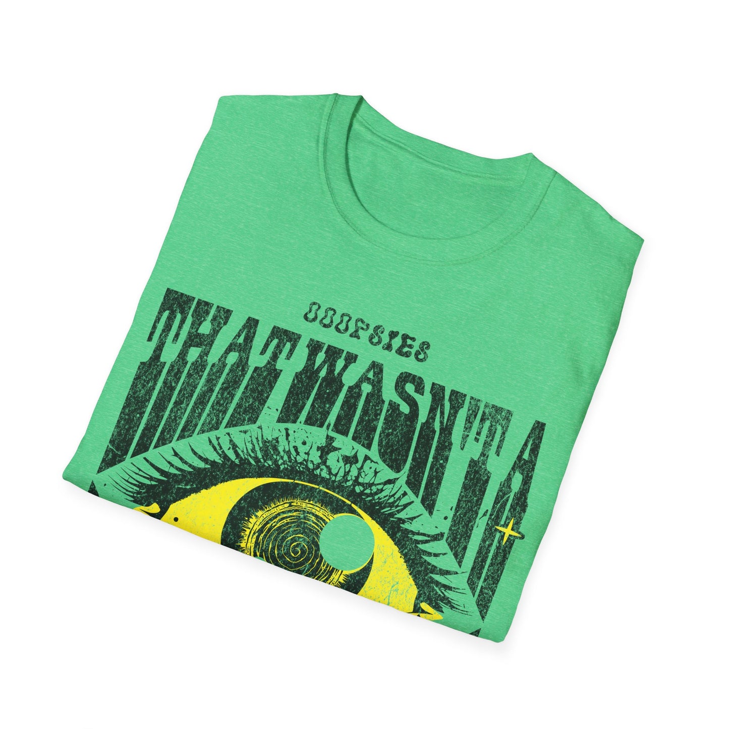 That wasnt a Micro dose T-Shirt