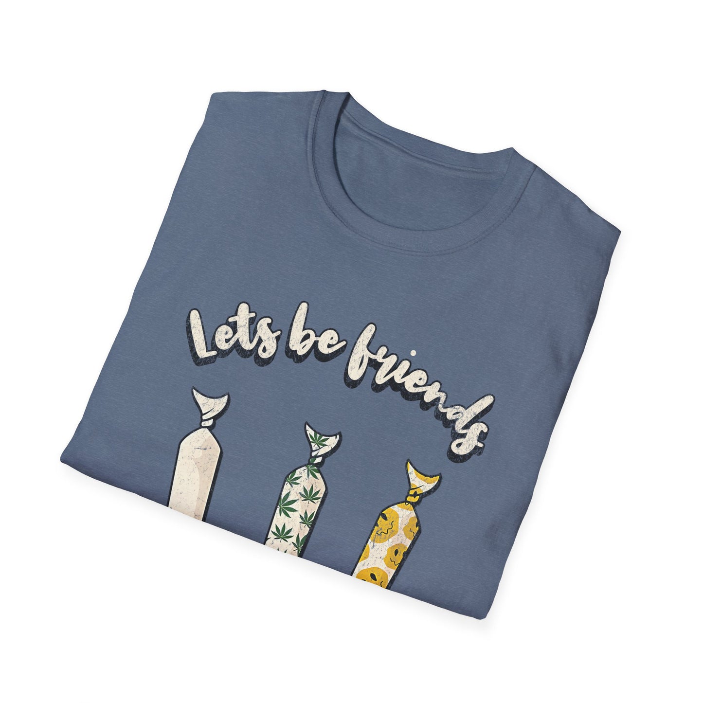 Lets be friends T-Shirt