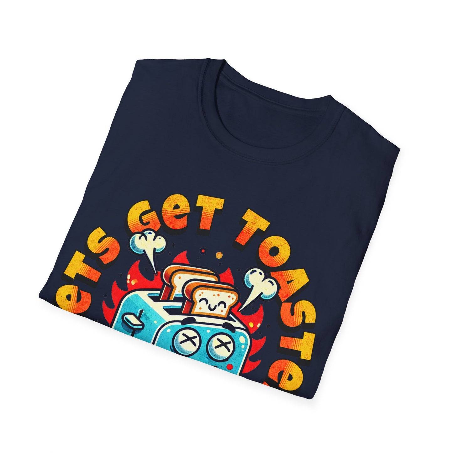 Lets Get Toasted T-Shirt