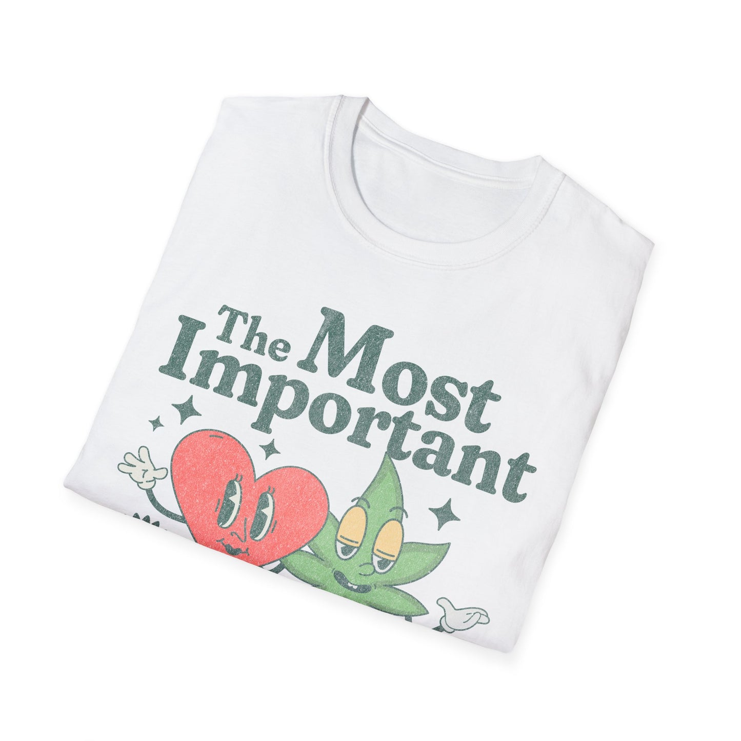 The Most Important Things T-Shirt
