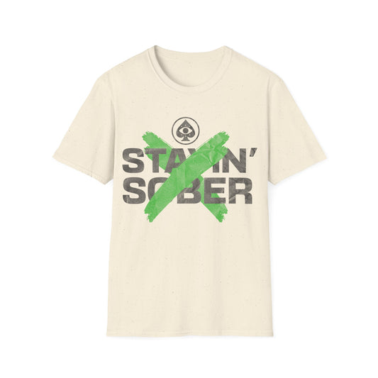 Stayin Sober T-Shirt