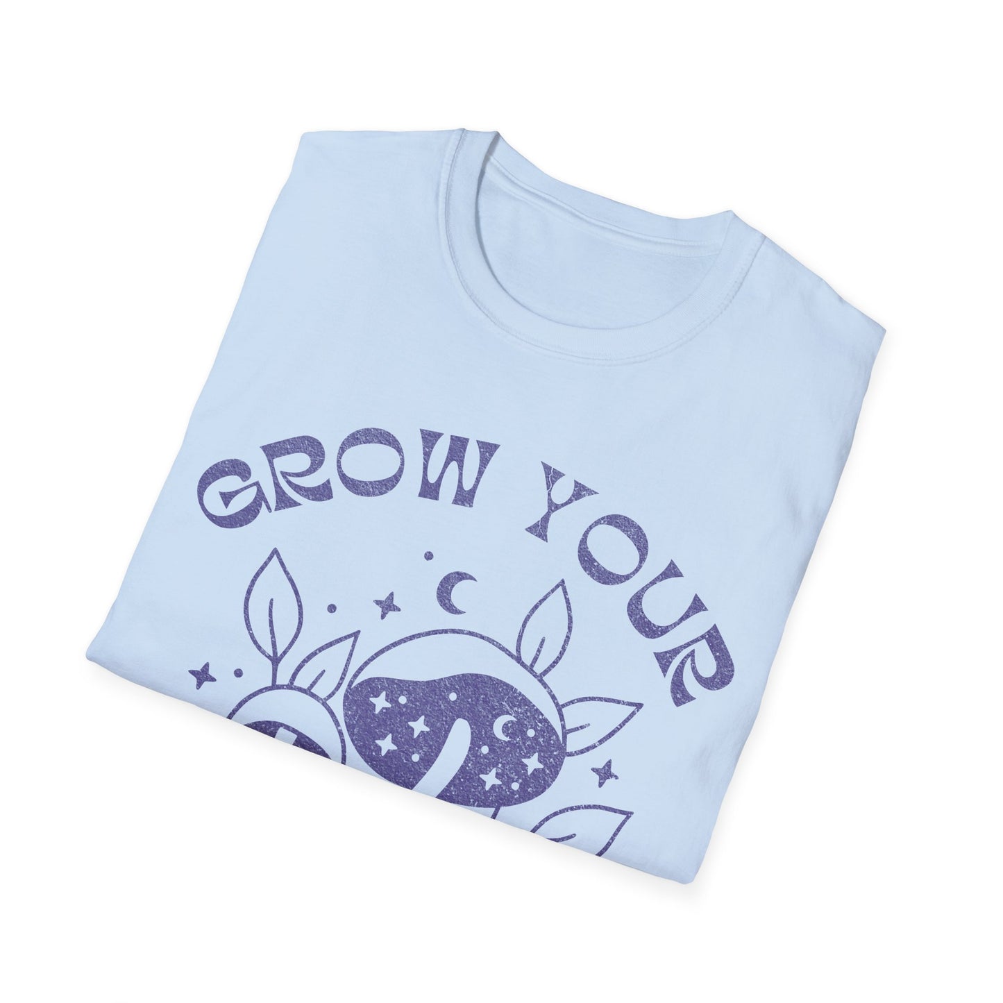 Grow your own way T-Shirt