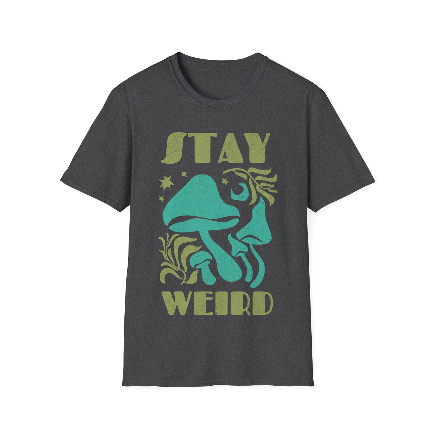 Stay Weird Mushrooms T-Shirt